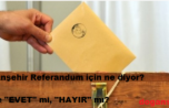 Doğanşehir'in Referandum İçin Ne Diyor?